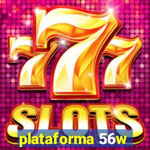 plataforma 56w